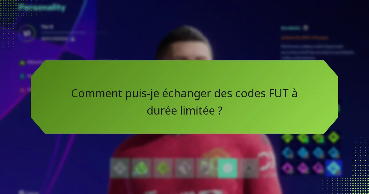 Quels objets exclusifs puis-je obtenir avec des codes FUT à durée limitée ?