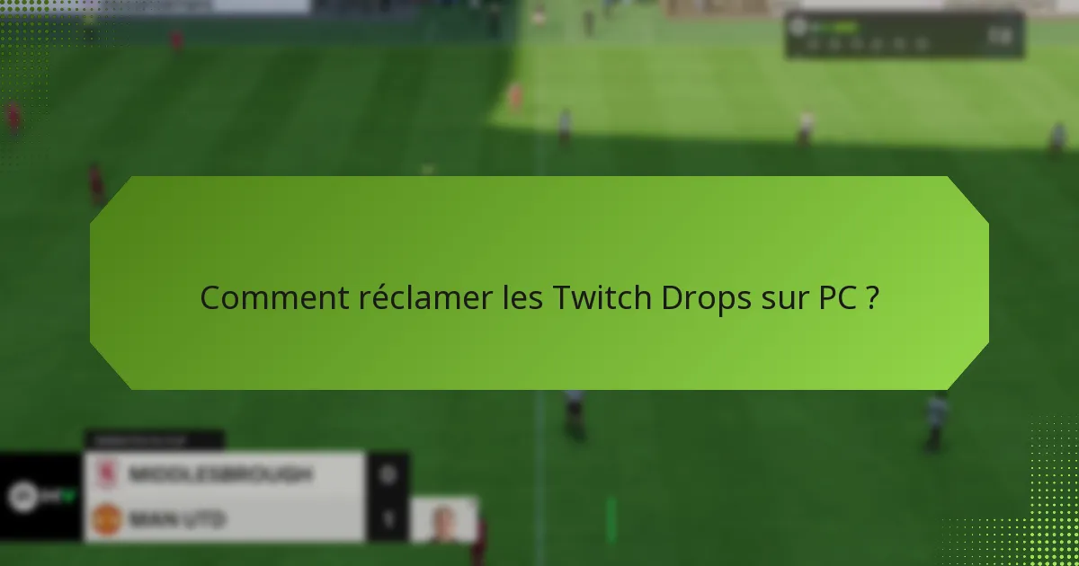 Comment réclamer les Twitch Drops sur consoles ?