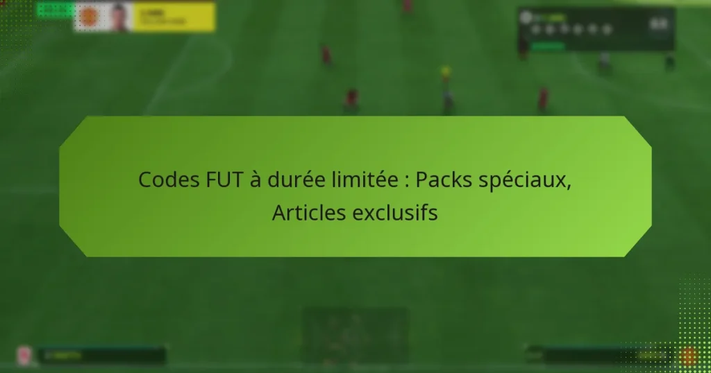 featured-image-codes-fut-a-duree-limitee-packs-speciau-articles-eclusifs