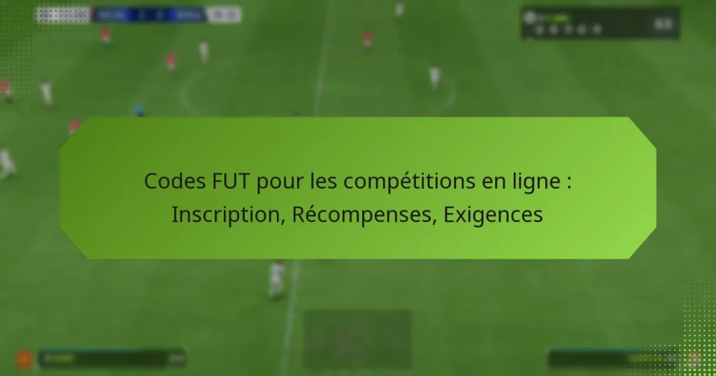featured-image-codes-fut-pour-les-competitions-en-ligne-inscription-recompenses-eigences