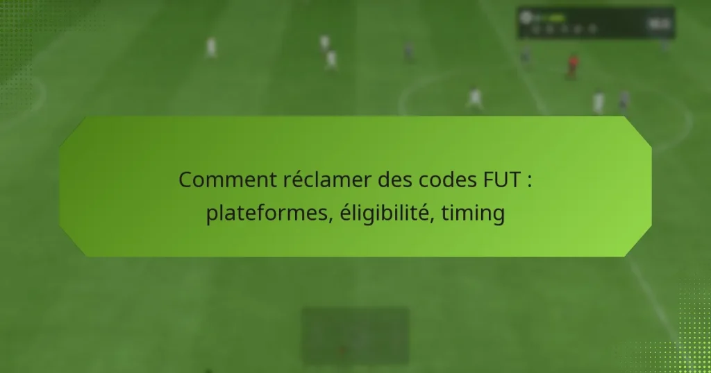 featured-image-comment-reclamer-des-codes-fut-plateformes-eligibilite-timing