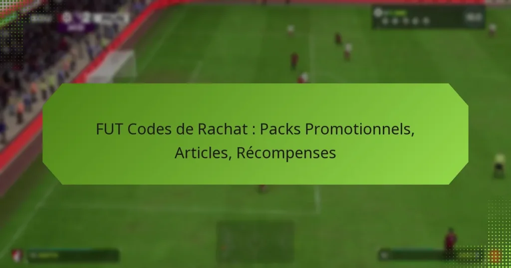 featured-image-fut-codes-de-rachat-packs-promotionnels-articles-recompenses