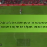 featured-image-objectifs-de-saison-pour-les-nouveau-joueurs-objets-de-depart-incitations