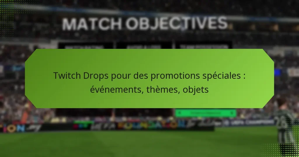 featured-image-twitch-drops-pour-des-promotions-speciales-evenements-themes-objets