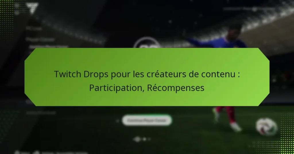 featured-image-twitch-drops-pour-les-createurs-de-contenu-participation-recompenses