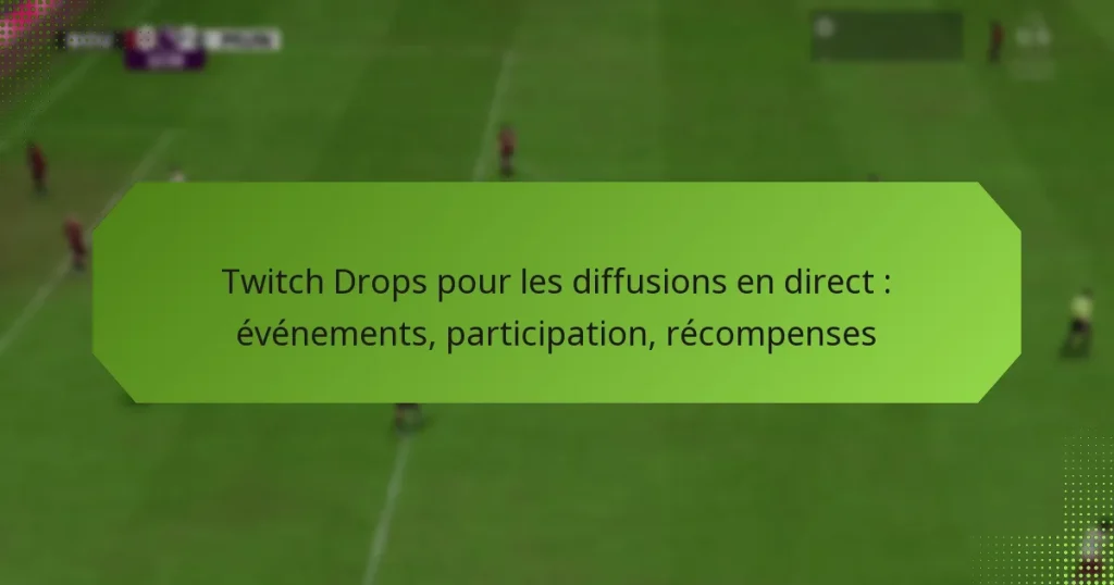 featured-image-twitch-drops-pour-les-diffusions-en-direct-evenements-participation-recompenses