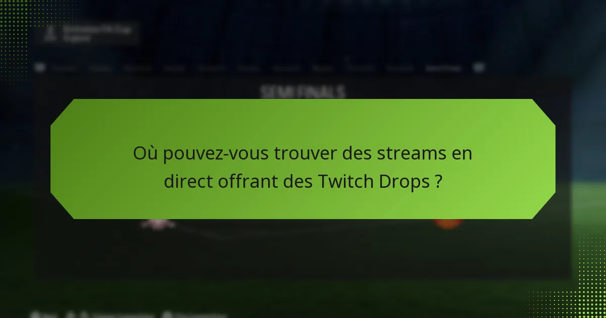 Comment réclamer les récompenses des Twitch Drops ?