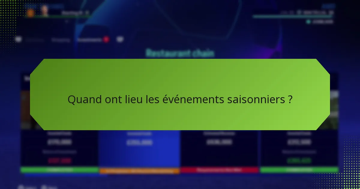 Quand ont lieu les événements saisonniers ?