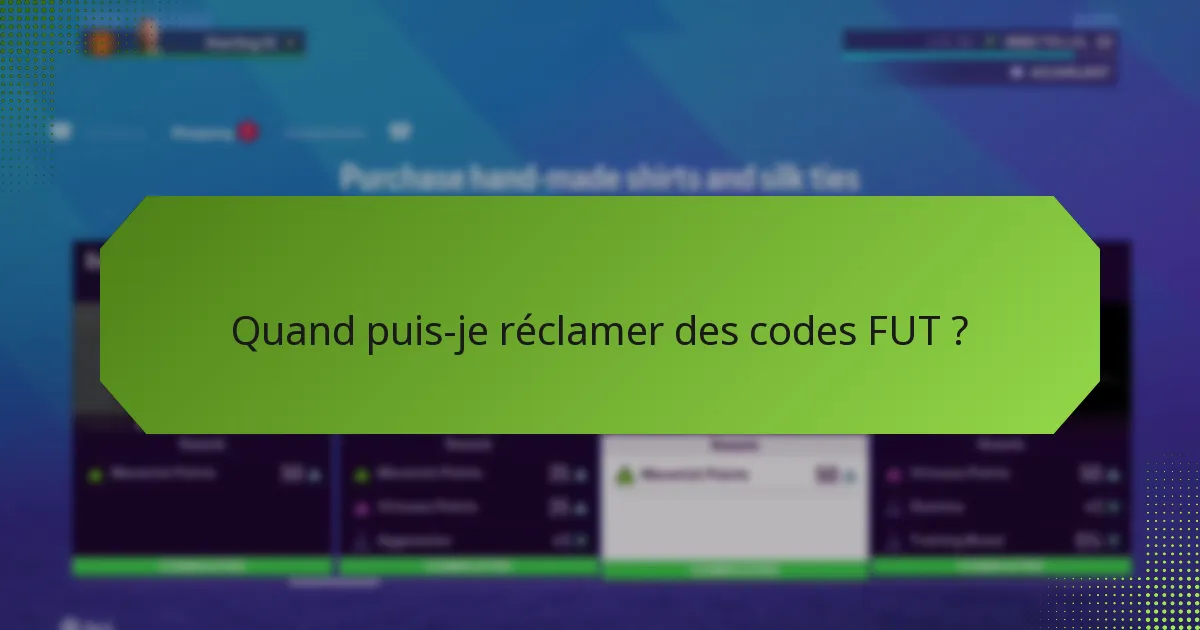 Quels sont les critères d’éligibilité pour réclamer des codes FUT ?