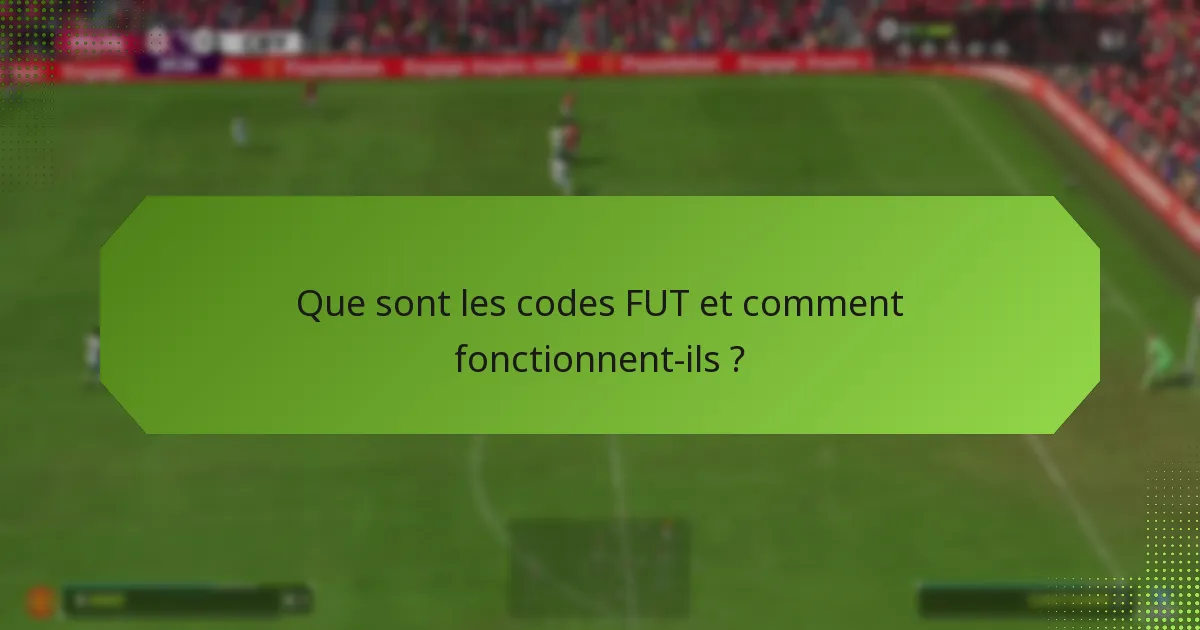 Quels bonus peuvent être obtenus grâce aux codes FUT ?