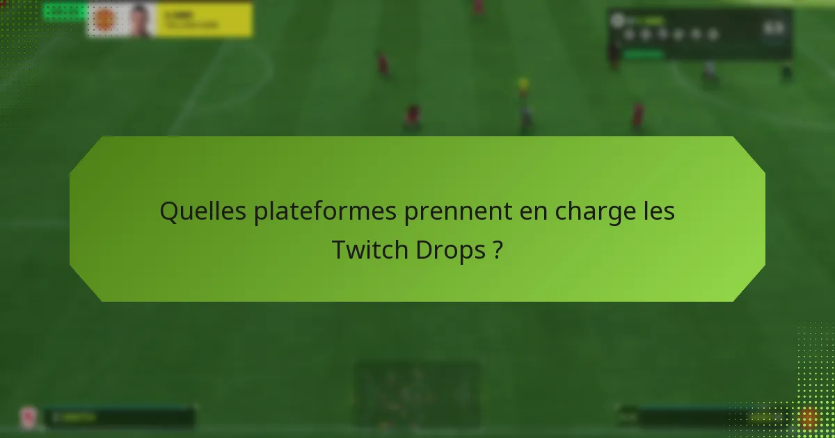 Quels sont les problèmes courants lors de la réclamation des Twitch Drops ?