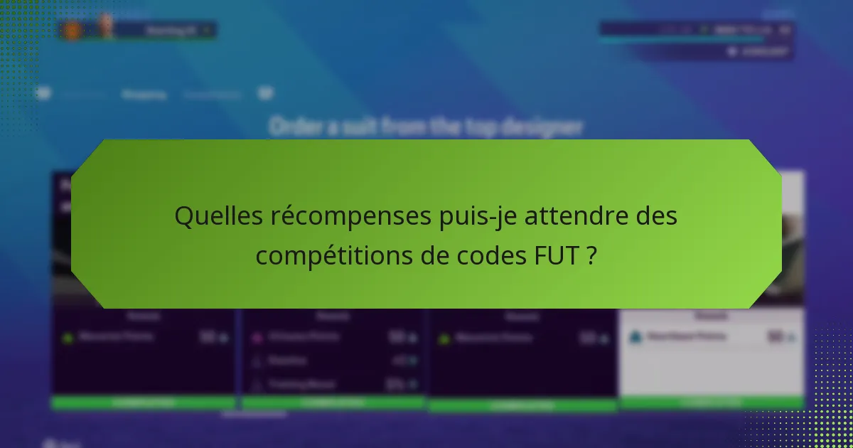 Où puis-je obtenir des codes FUT pour les compétitions ?