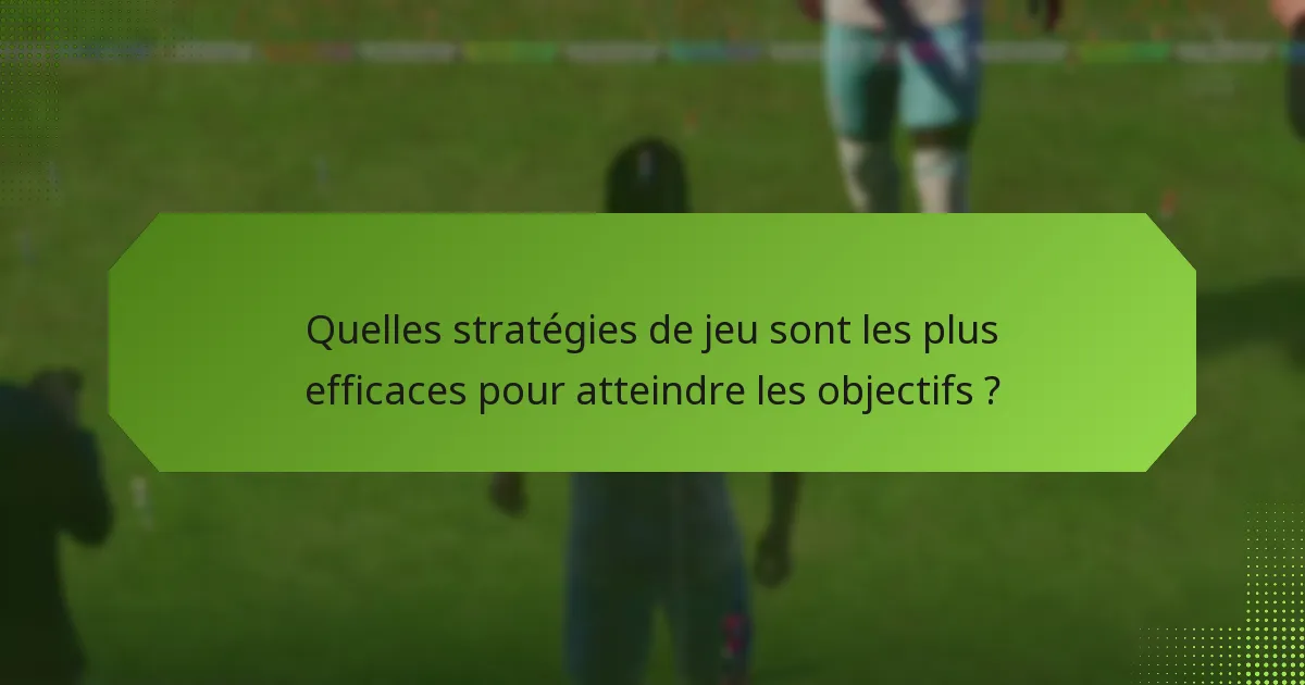 Quels sont les avantages de compléter les objectifs de saison ?