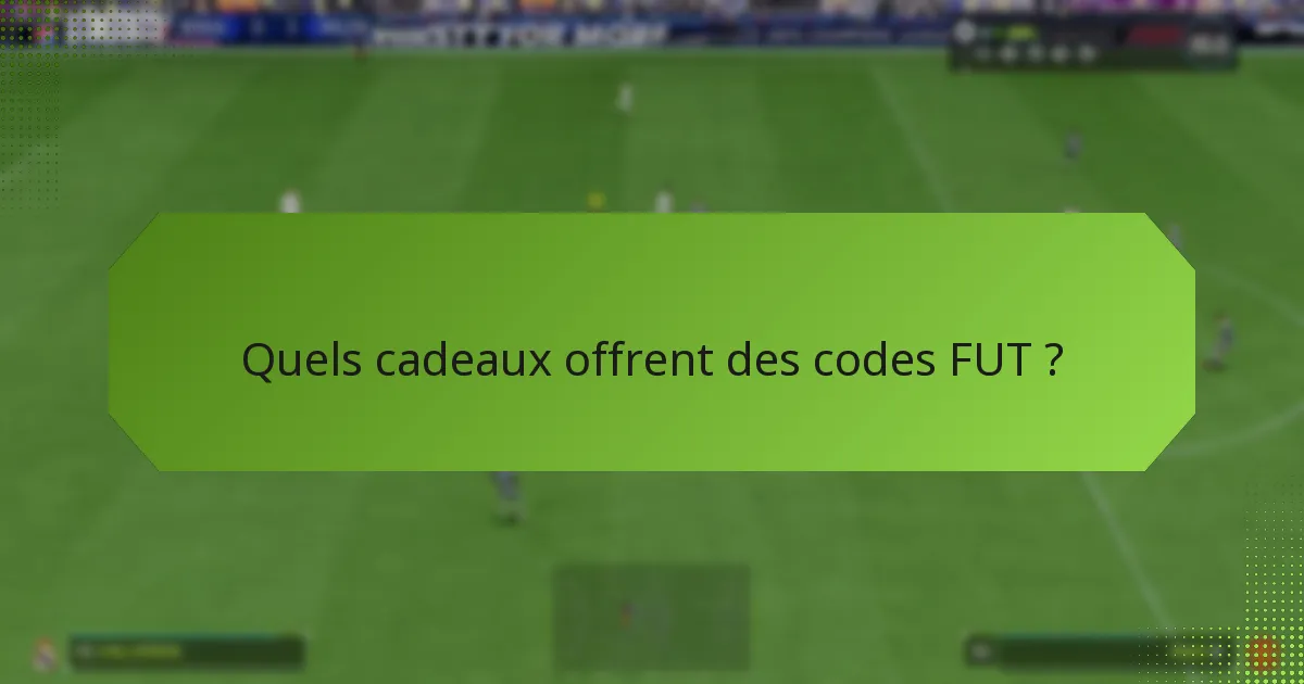 Quand est-il préférable de chercher des codes FUT ?