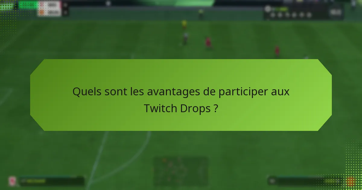 Comment les Twitch Drops se comparent-ils à d’autres incitations à l’engagement des spectateurs ?